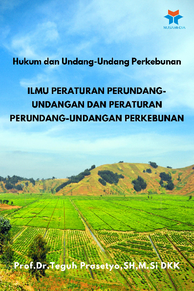 Hukum dan Undang-Undang Perkebunan; Ilmu Peraturan Perundang-undangan dan Peraturan Perundang-Undangan Perkebunan