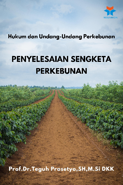 Hukum dan Undang-Undang Perkebunan; Penyelesaian Sengketa Perkebunan dan Penyelesaian Sengketa Perkebunan