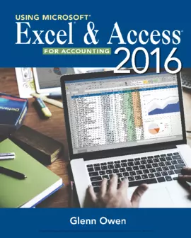 Using Microsoft® Excel® and Access 2016 for Accounting