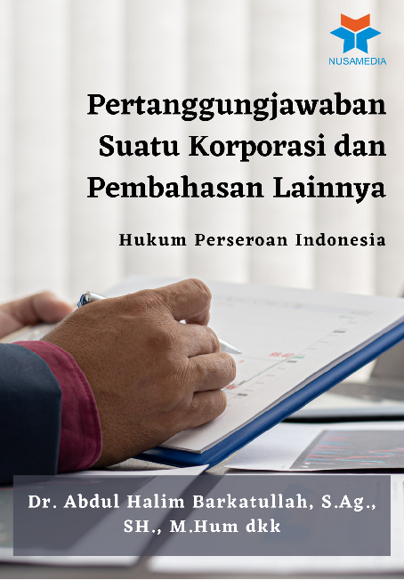 Hukum Perseroan Indonesia; Pertanggungjawaban Suatu Korporasi dan Pembahasan Lainnya