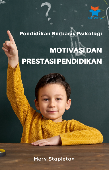 Pendidikan Berbasis Psikologi; Motivasi dan Prestasi Pendidikan