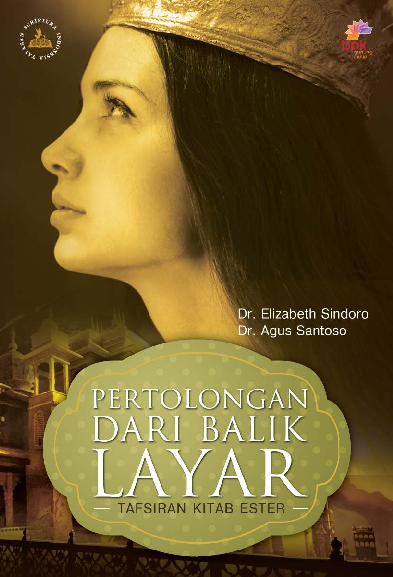 Pertolongan dari balik layar: Tafsiran Kitab Ester