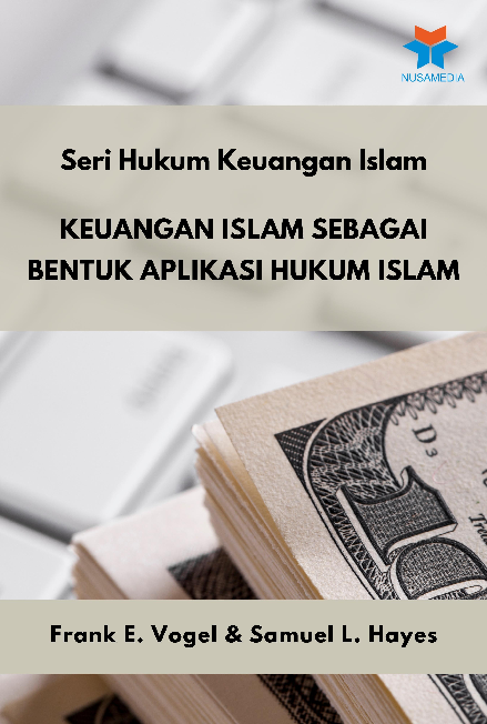 Seri Hukum Keuangan Islam; Keuangan Islam sebagai Bentuk Aplikasi Hukum Islam