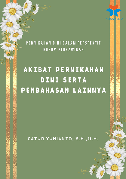 Pernikahan Dini dalam Perspektif Hukum Perkawinan; Akibat Pernikahan Dini serta Pembahasan Lainnya