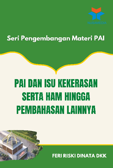 Seri Pengembangan Materi PAI; PAI dan Isu Kekerasan serta HAM hingga Pembahasan Lainnya