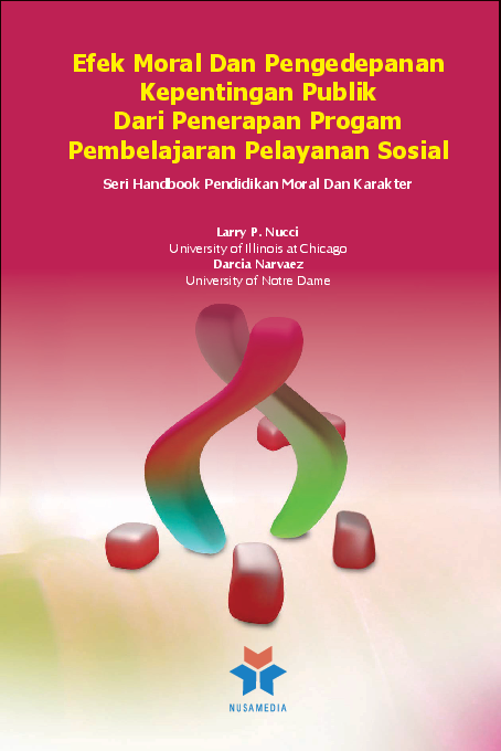 Seri handbook pendidikan moral dan karakter; efek moral dan pengedepanan kepentingan publik dari penerapan progam pembelajaran pelayanan sosial