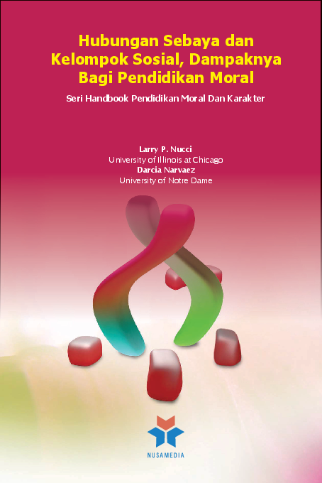 Seri handbook pendidikan moral dan karakter; hubungan sebaya dan kelompok sosial, dampaknya bagi pendidikan moral