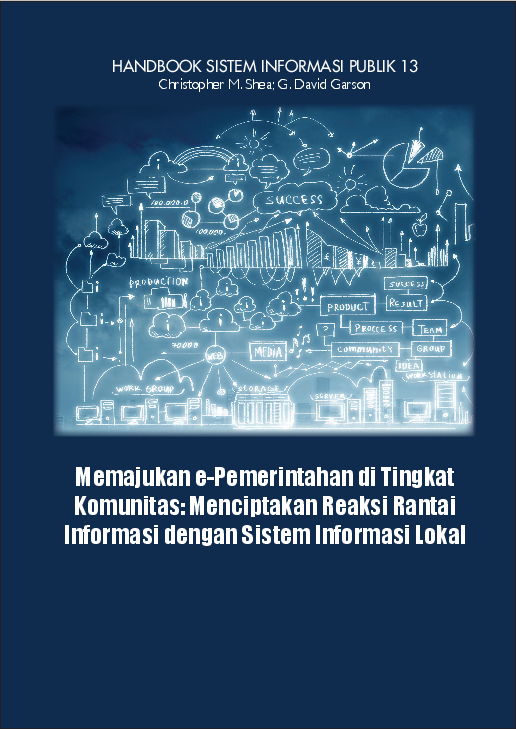 Seri handbook sistem informasi publik; memajukan e-pemerintahan di tingkat komunitas; menciptakan reaksi rantai informasi dengan sistem informasi lokal