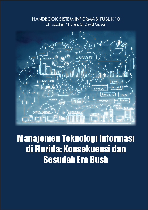 Seri handbook sistem informasi publik; manajemen teknologi informasi di florida; konsekuensi dan sesudah era bush