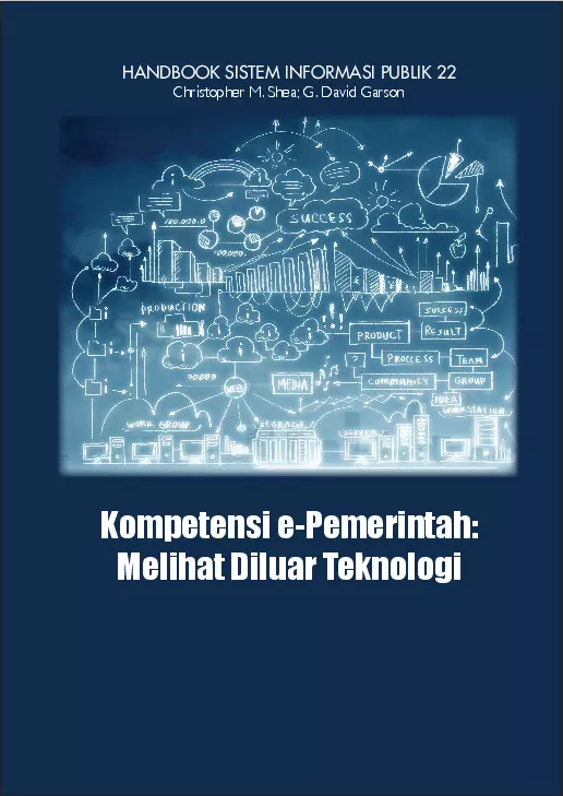 Seri handbook sistem informasi publik; kompetensi e-pemerintah; melihat diluar teknologi