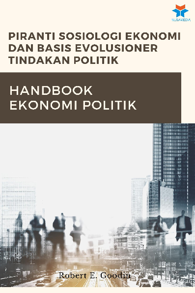 Piranti Sosialogi Ekonomi dan Basis Evolusioner Tindakan Politik; Handbook Ekonomi Politik