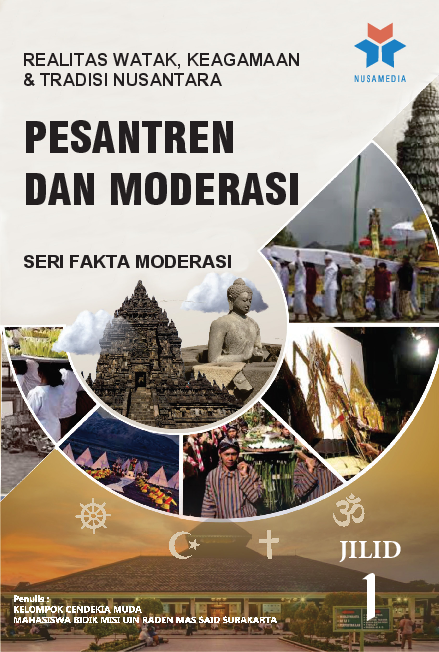 Seri fakta moderasi; realitas watak, keagamaan & tradisi nusantara jilid i; pesantren dan moderasi