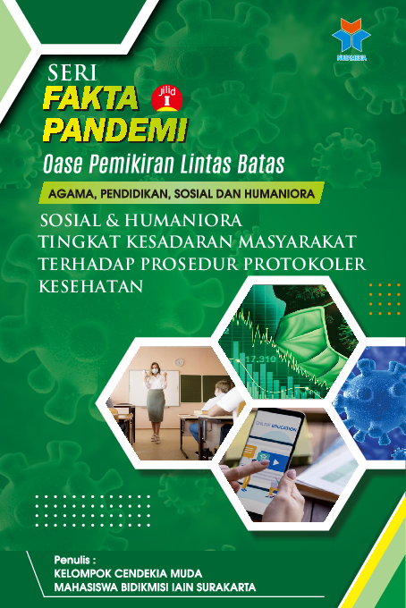 Seri fakta pandemi; oase pemikiran lintas batas jilid i | agama, pendidikan, sosial dan humaniora; sosial & humaniora tingkat kesadaran masyarakat terhadap prosedur protokoler kesehatan