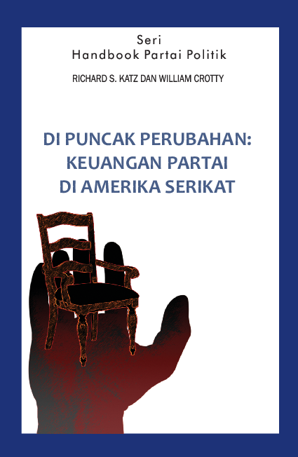 Seri handbook partai politik; di puncak perubahan; keuangan partai di Amerika Serikat