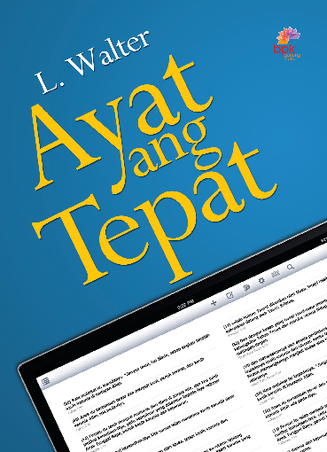 Ayat yang Tepat : rujukan untuk mencari nas Alkitab dalam berbagai keperluan