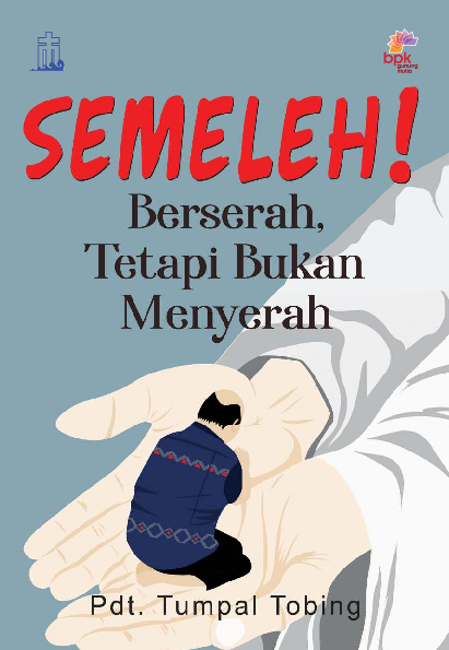 Semeleh! : berserah, tetapi bukan menyerah