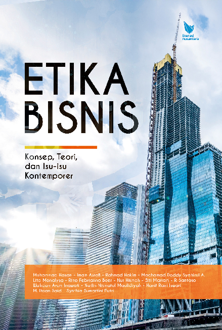 ETIKA BISNIS Konsep, Teori, dan Isu-Isu Kontemporer