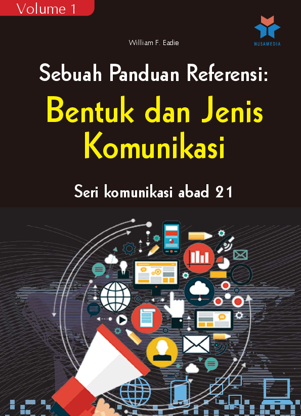 Seri komunikasi abad 21; sebuah panduan referensi vol. 1, Bentuk dan jenis komunikasi