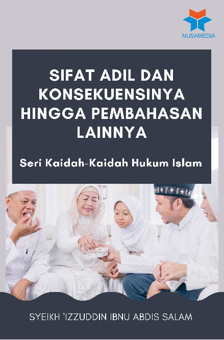 Seri Kaidah-Kaidah Hukum Islam; Sifat Adil dan Konsekuensinya hingga Pembahasan Lainnya