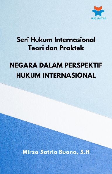 Seri Hukum Internasional; Teori dan Praktek; Tantangan-Tantangan Kedaulatan Wilayah Negara Kesatuan Republik Indonesia Ditinjau dari Hukum Internasional