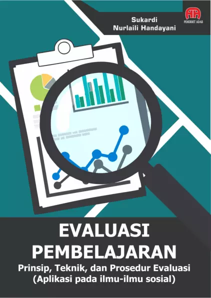 EVALUASI PEMBELAJARANPrinsip, Teknik, dan Prosedur Evaluasi