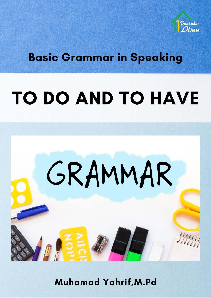 Basic Grammar in Speaking; To Do and To Have