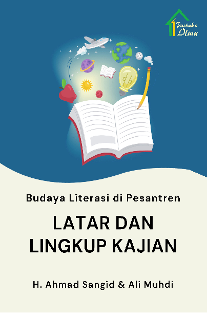 Budaya Literasi di Pesantren; Latar dan Lingkup Kajian