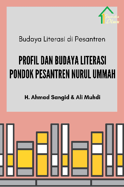 Budaya Literasi di Pesantren; Profil dan Budaya Literasi Pondok Pesantren Nurul Ummah