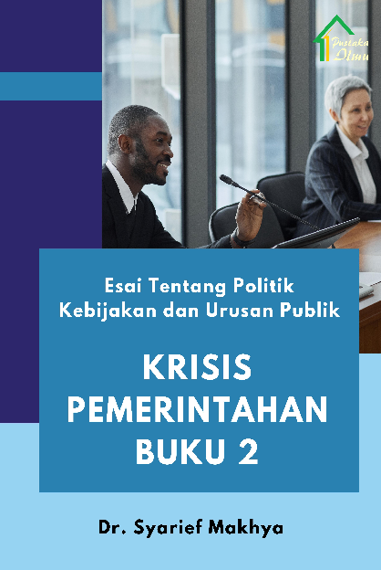 Esai Tentang Politik Kebijakan dan Urusan Publik; Krisis Pemerintahan Buku 2