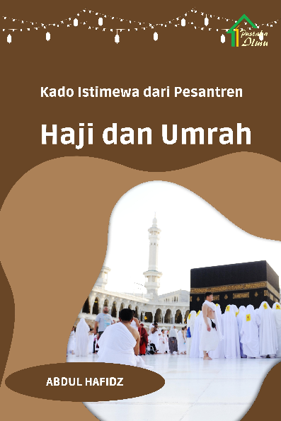 Kado Istimewa dari Pesantren; Haji dan Umrah