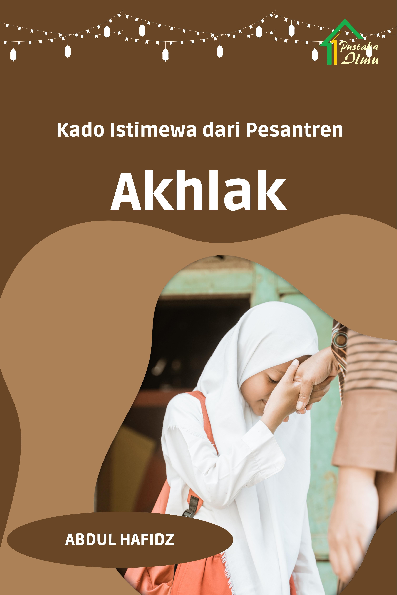 Kado Istimewa dari Pesantren; Akhlak