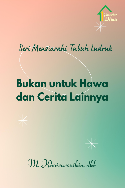 Seri Menziarahi Tubuh Ludruk; Bukan untuk Hawa dan Cerita Lainnya