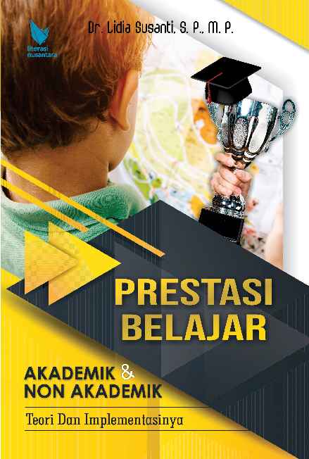 Prestasi belajar akademik & non akademik : teori dan penerapannya