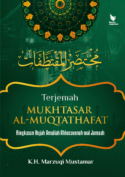 Terjemah Mukhtashar Al-Muktathafat : Ringkasan Hujah Amaliah Wal Jamaah