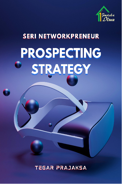 Seri Networkpreneur; Prospecting Strategy