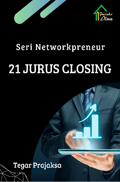 Seri Networkpreneur; 21 Jurus Closing