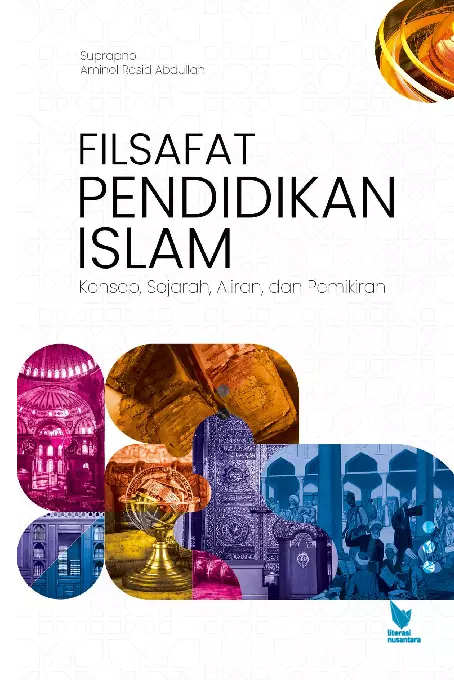 Filsafat Pendidikan Islam (Konsep, Sejarah, Aliran, dan Pemikiran)