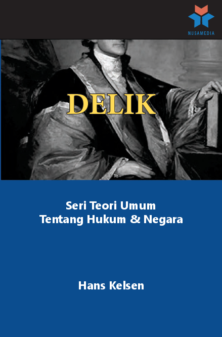 Seri teori umum tentang hukum & negara; delik