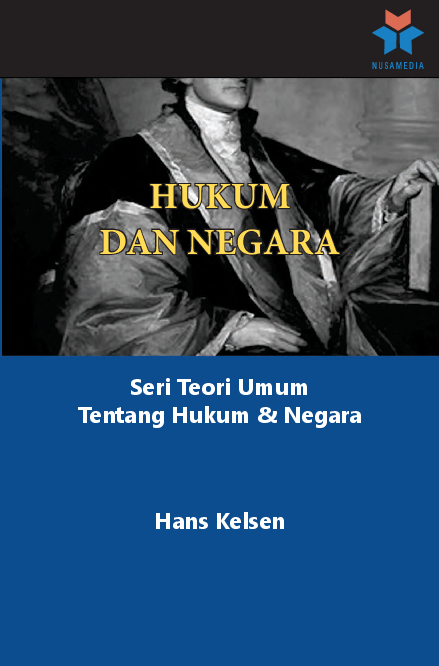 Seri teori umum tentang hukum & negara; hukum dan negara