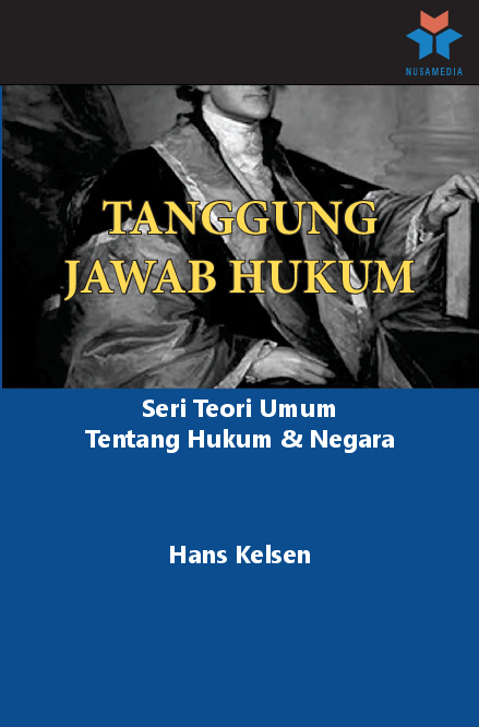 Seri teori umum tentang hukum & negara; tanggung jawab hukum