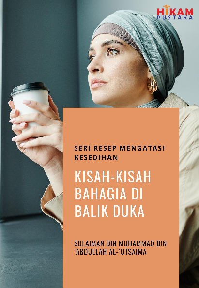 Seri Resep Mengatasi Kesedihan; Kisah-Kisah Bahagia di Balik Duka