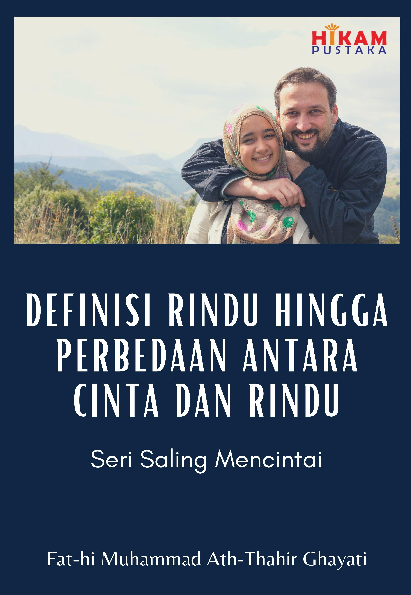 Seri Saling Mencintai; Definisi Rindu hingga Perbedaan antara Cinta dan Rindu