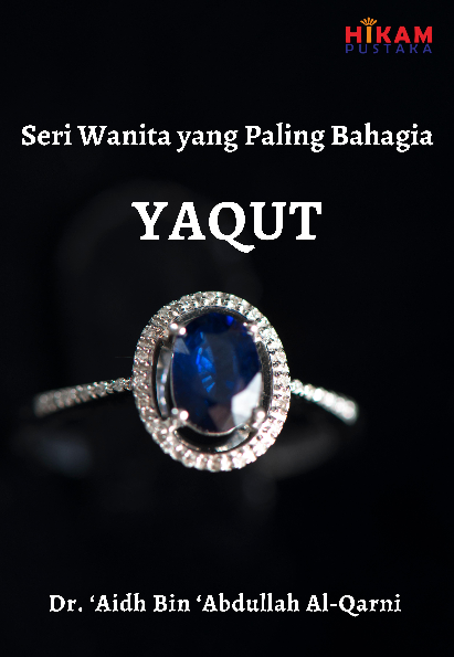 Seri Wanita yang Paling Bahagia; Yaqut