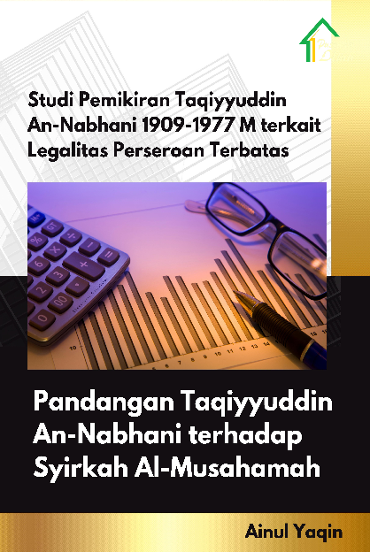 Studi Pemikiran Taqiyyuddin An-Nabhani 1909-1977 M terkait Legalitas Perseroan Terbatas; Pandangan Taqiyyuddin An-Nabhani terhadap Syirkah Al-Musahamah