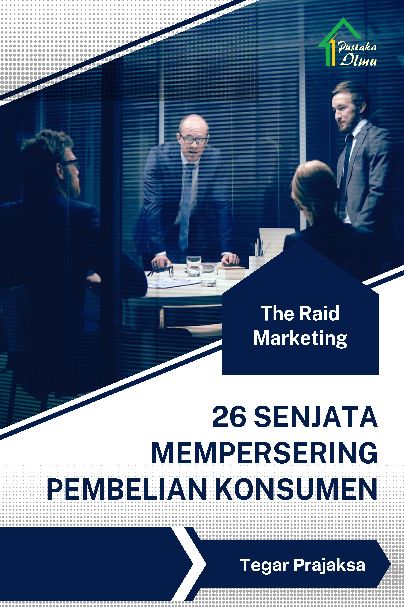 The Raid Marketing; 26 Senjata Mempersering Pembelian Konsumen