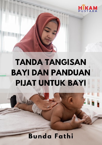 Tanda Tangisan Bayi dan Panduan Pijat untuk Bayi