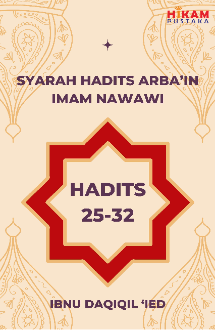 Syarah Hadits Arba'in Imam Nawawi; Hadits 25-32