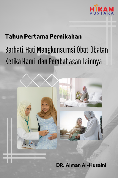 Tahun Pertama Pernikahan; Berhati-Hati Mengkonsumsi Obat-Obatan Ketika Hamil dan Pembahasan Lainnya