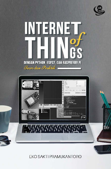 Internet of Things dengan Python, ESP32, dan Raspberry PI (Teori dan Praktik)