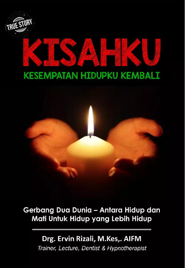 Kisahku: Kesempatan Hidupku Kembali